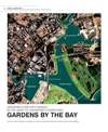 Gardens by the Bay – Designing A Nation’s Garden in the Heart of Singapore’s Downtown