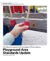 The Need to Improve Our Oversight of These Spaces: Playground Area Standards Update