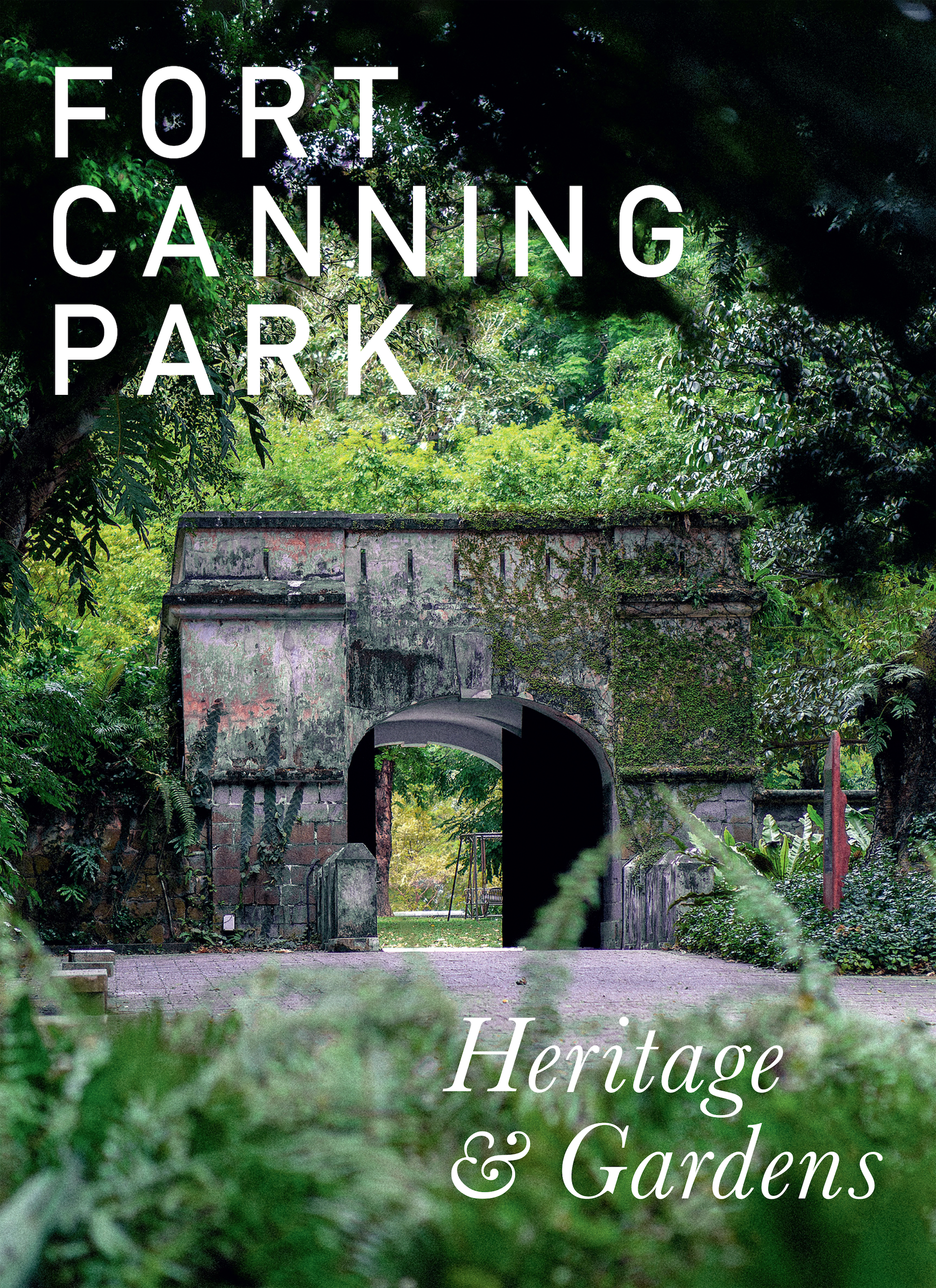 Fort Canning Park: Heritage and Gardens