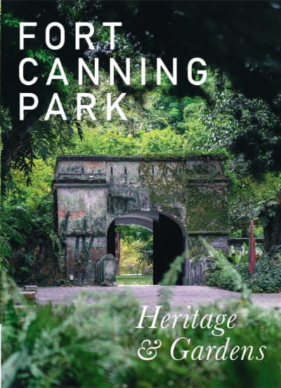  Fort Canning Park: Heritage and Gardens 